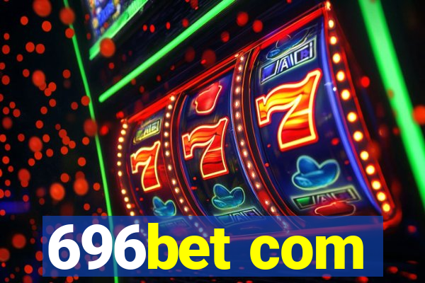 696bet com
